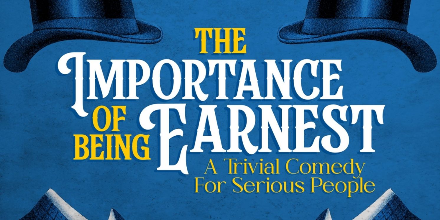 THE IMPORTANCE OF BEING EARNEST To Play Orange County School Of The Arts  Image