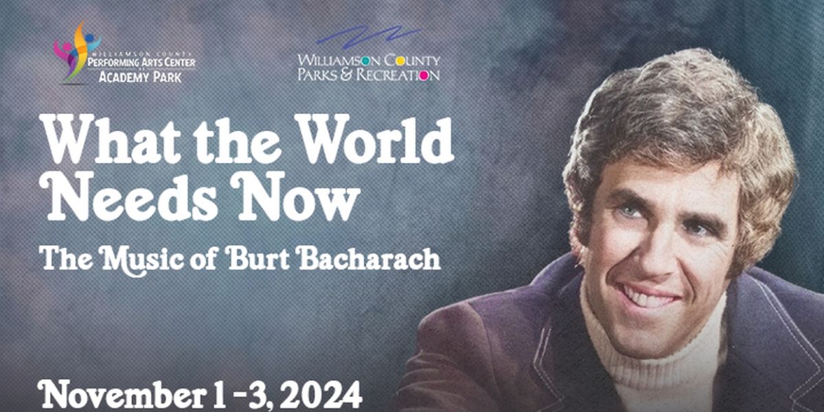 Burt Bacharach Revue To Return To The Williamson County Performing Arts Center