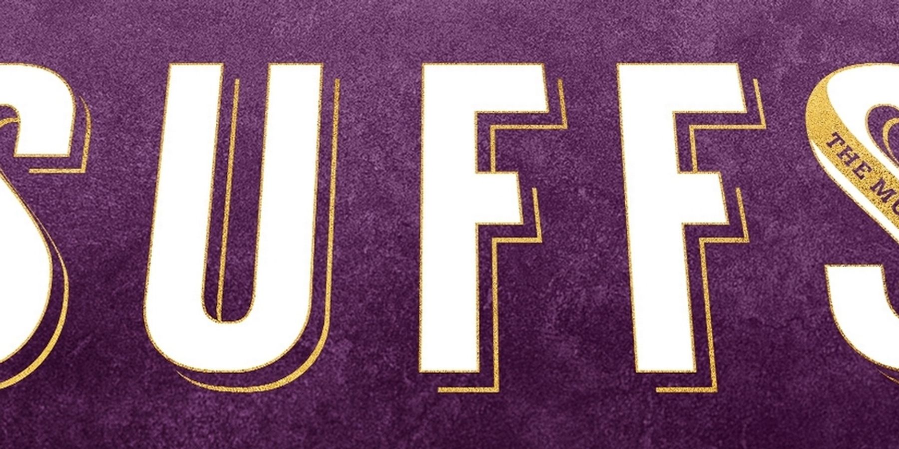 Orpheum Theatre to Host SUFFS in Summer Broadway Engagement