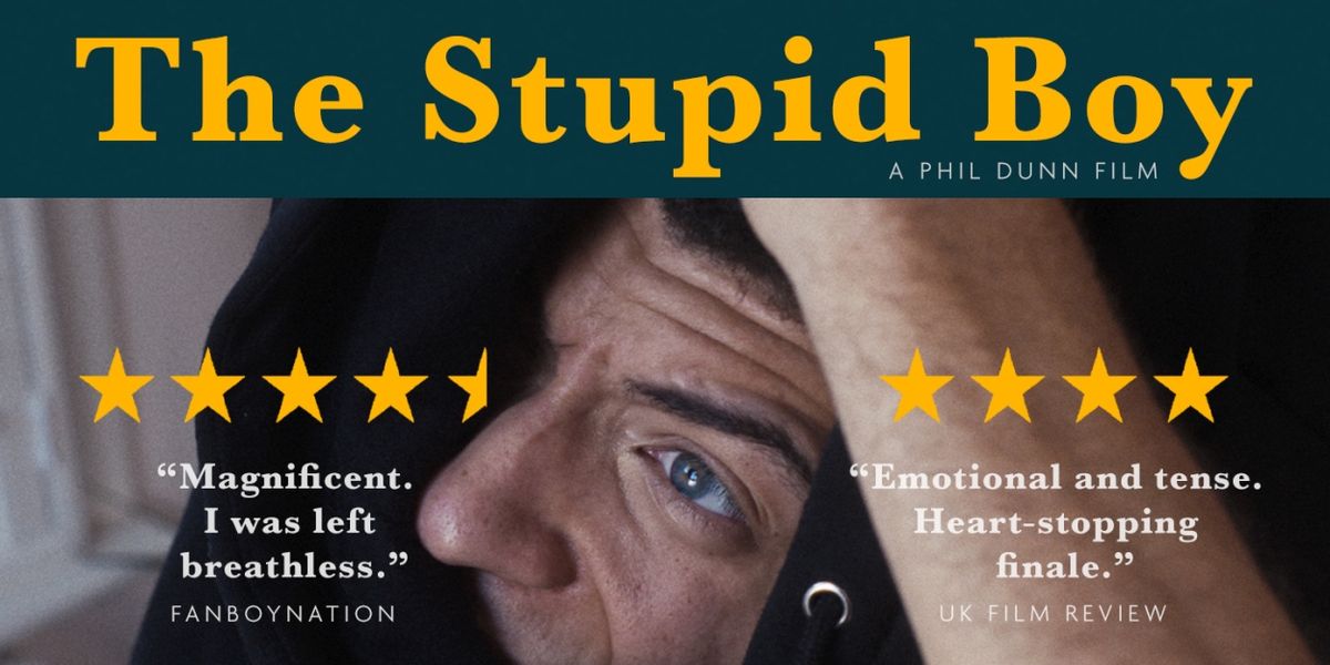 Oscar-Qualifying THE STUPID BOY Taking Festival Season By Storm