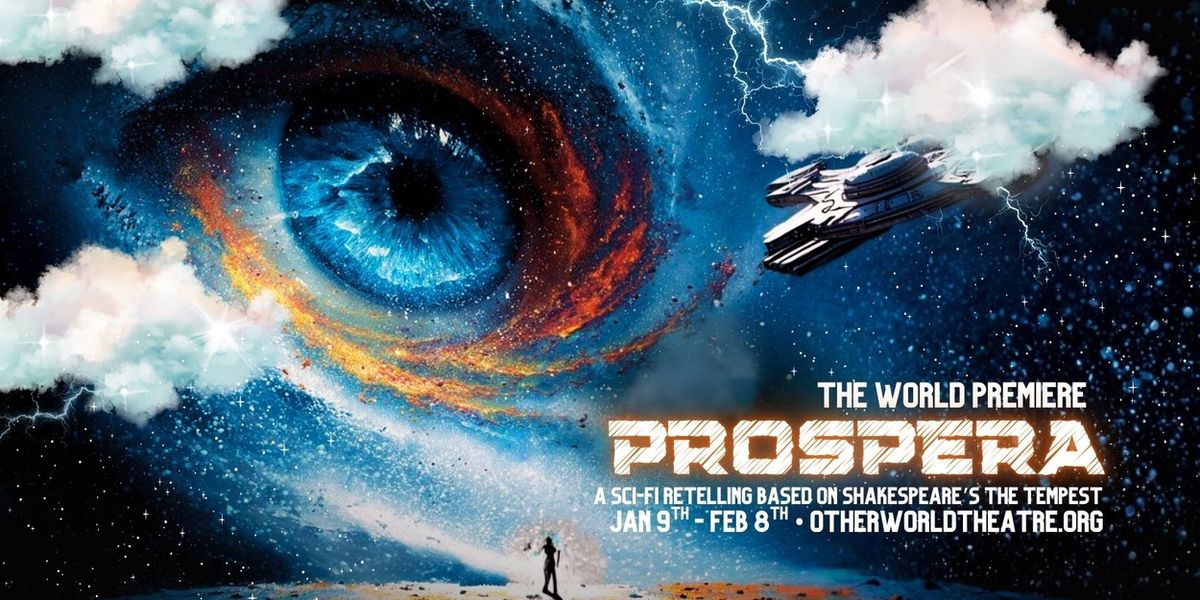 Sci-Fi Reimagining Of The Tempest PROSPERA is Coming to Otherworld Theatre