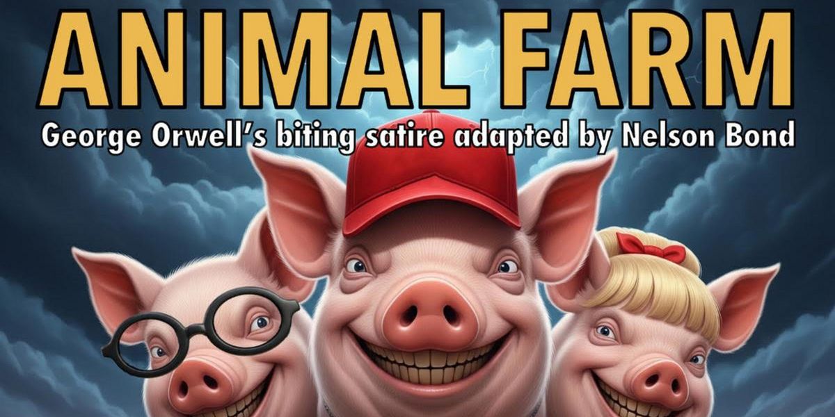 Staged Reading Of George Orwell's ANIMAL FARM to be Presented at Out Of The Box Theatre Company