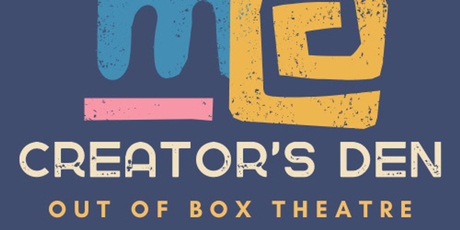 Out of Box Creator to Present the Grand Opening of The Creator's Den  Image