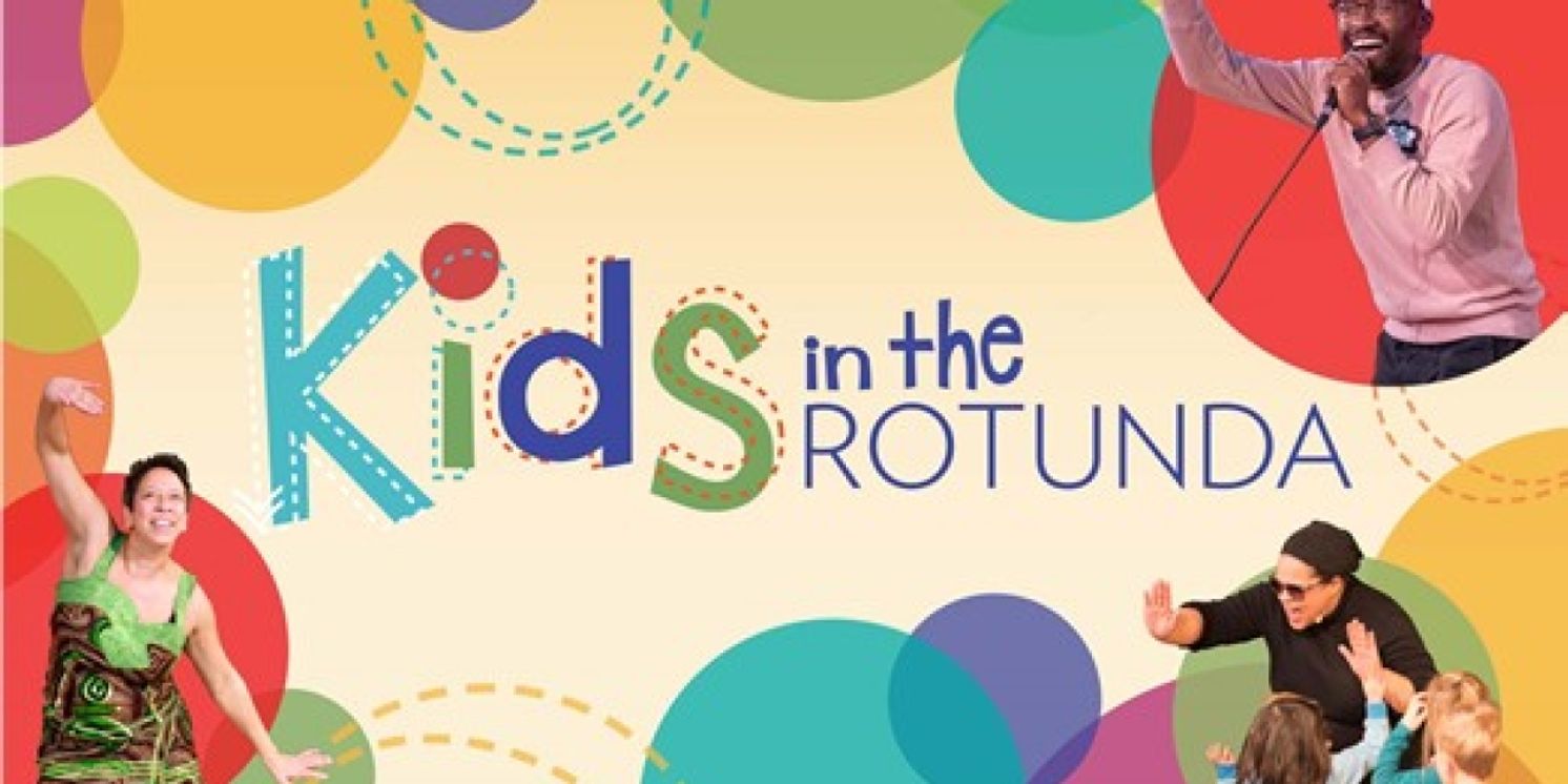 Overture Kicks Off Free 2024/25 'Kids In The Rotunda' Series In October  Image