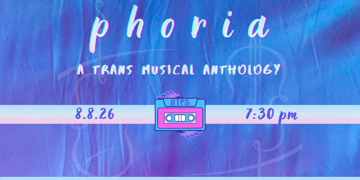 P H O R I A: A TRANS MUSICAL ANTHOLOGY to Make Debut at LA LGBT Center