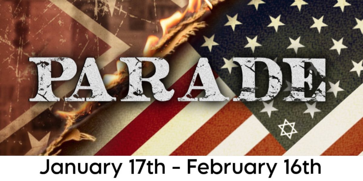 PARADE Comes to Playhouse on the Square Next Month