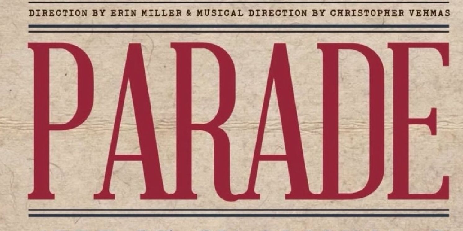 PARADE Opens This Weekend At Roundtable Theatre Company  Image