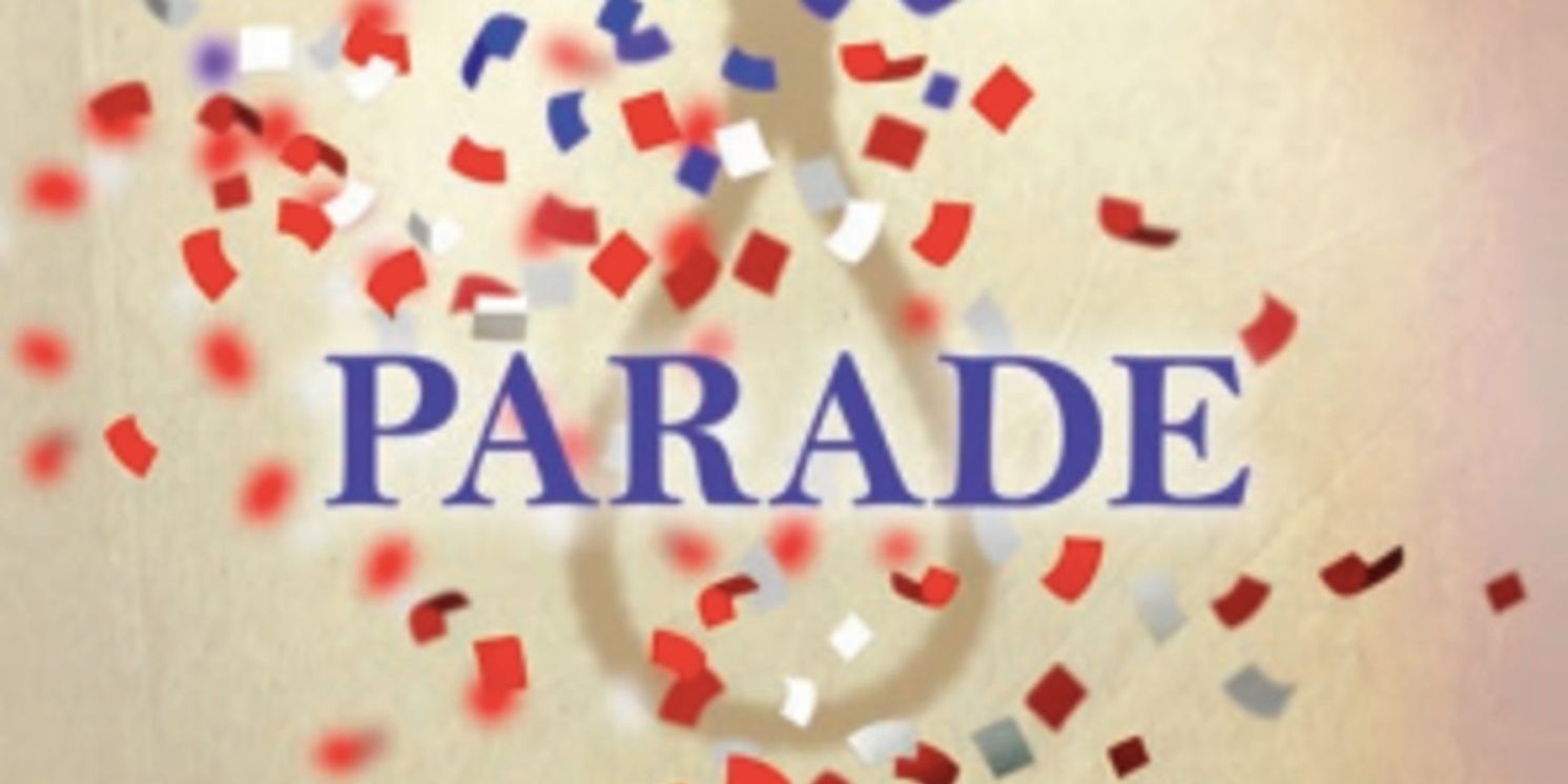 PARADE to Close Blackfriars Theatre 76th Season  Image