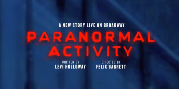 PARANORMAL ACTIVITY Will Arrive On Broadway This Summer Photo