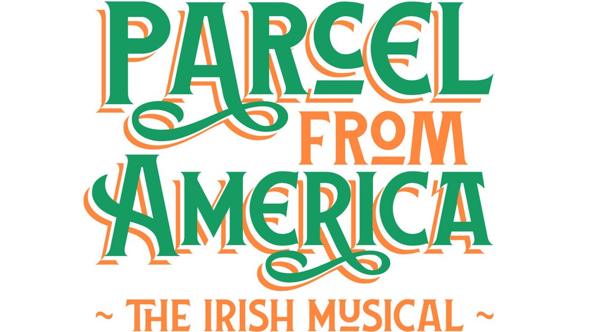 PARCEL FROM AMERICA: THE IRISH MUSICAL to Offer $32 Same-Day Rush Tickets