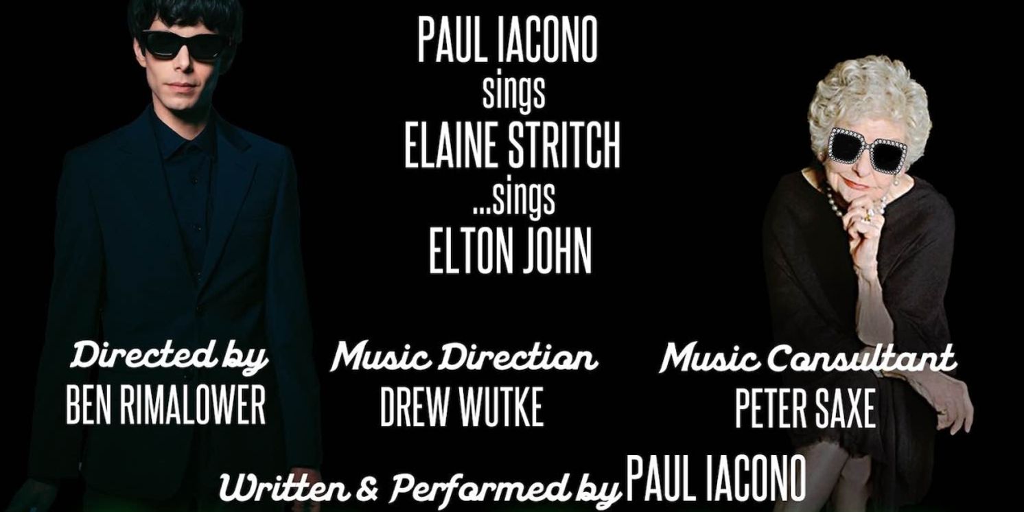 PAUL IACONO SINGS ELAINE STRITCH… SINGS ELTON JOHN is Coming to The Green Room 42  Image