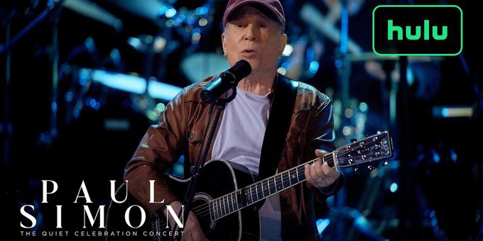 PAUL SIMON: THE QUIET CELEBRATION CONCERT Trailer Released Ahead of Hulu Premiere