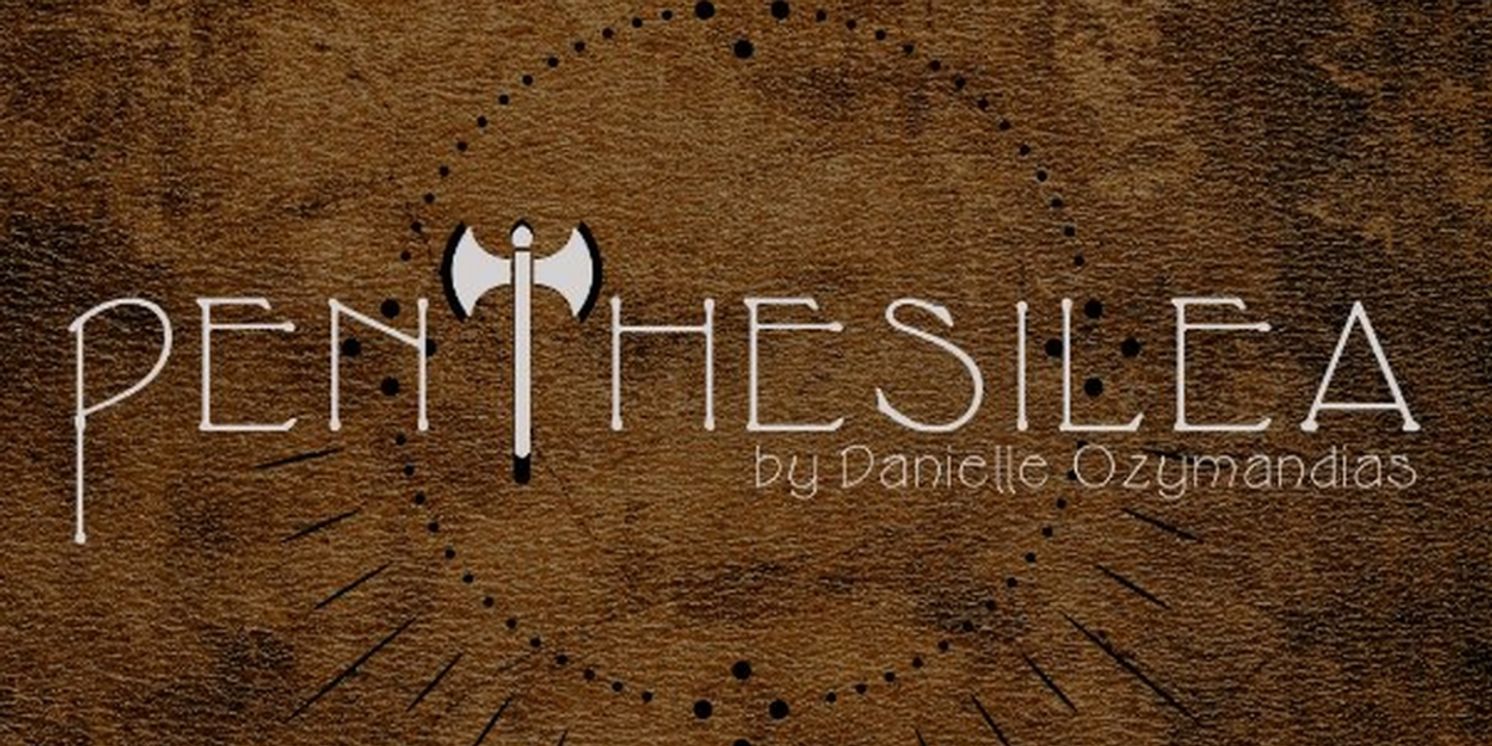PENTHESILEA World Premiere to be Presented at Loft Ensemble in July  Image