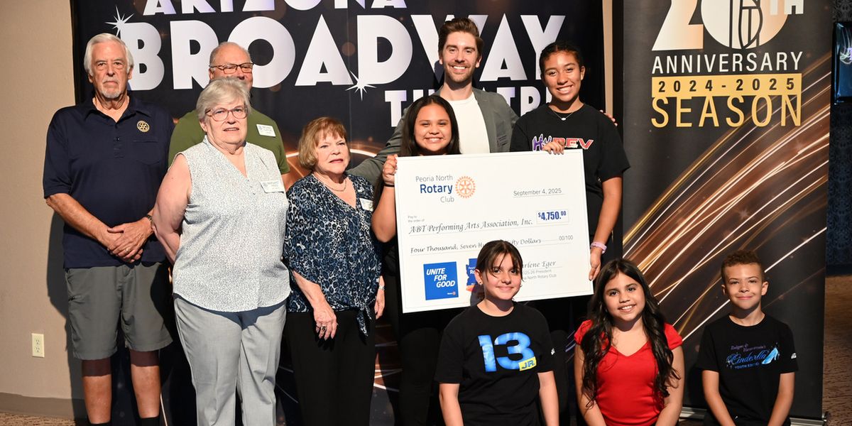 Arizona Broadway Theatre Receives Donation From Peoria North Rotary Club To Fund Youth Education Scholarships