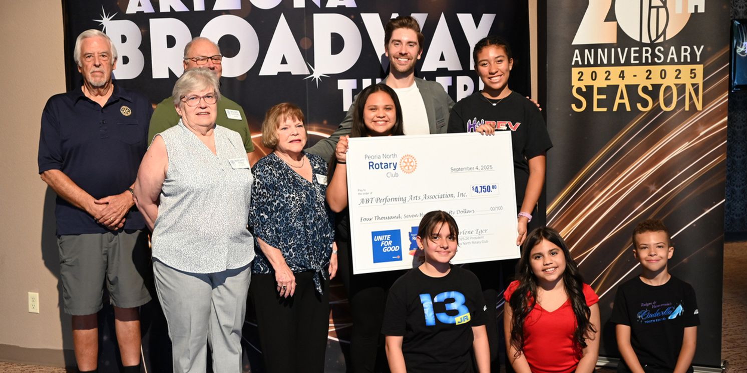 Arizona Broadway Theatre Receives Donation From Peoria North Rotary Club To Fund Youth Education Scholarships  Image