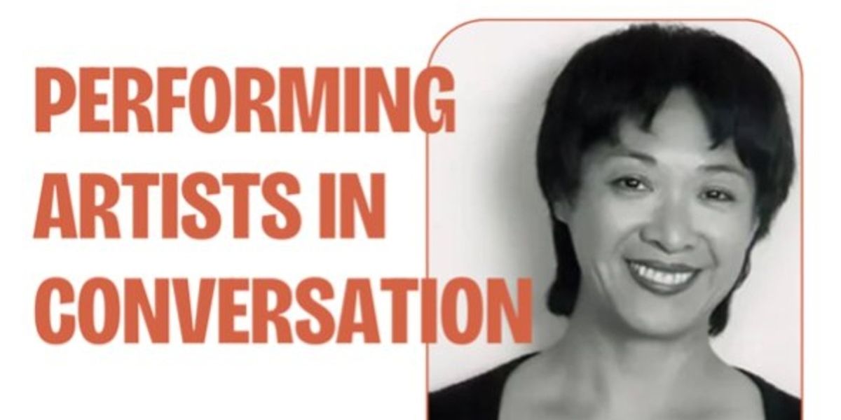PERFORMING ARTISTS IN CONVERSATION: TISA CHANG & PAN ASIAN REP Event to Be Featured at MOCA