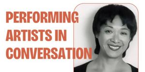 PERFORMING ARTISTS IN CONVERSATION: TISA CHANG & PAN ASIAN REP Event to Be Featured at MOC Photo