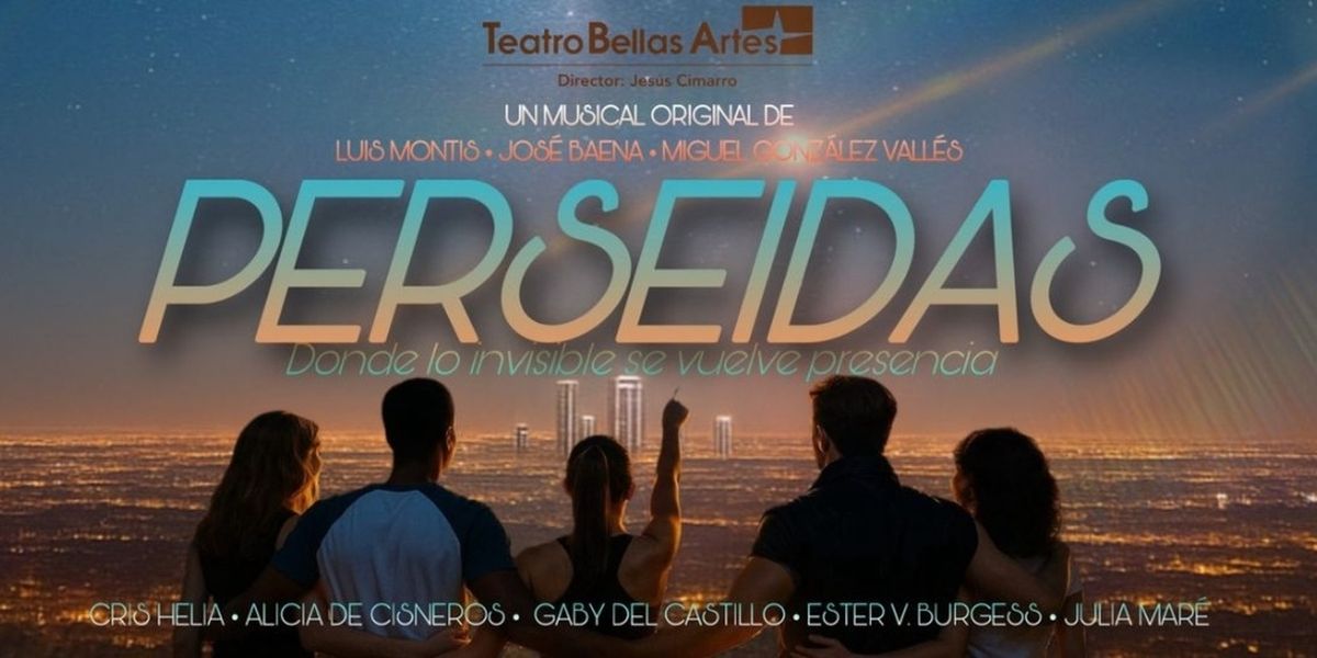 PERSEIDAS llega al Teatro Bellas Artes: un musical madrileño sobre la pérdida