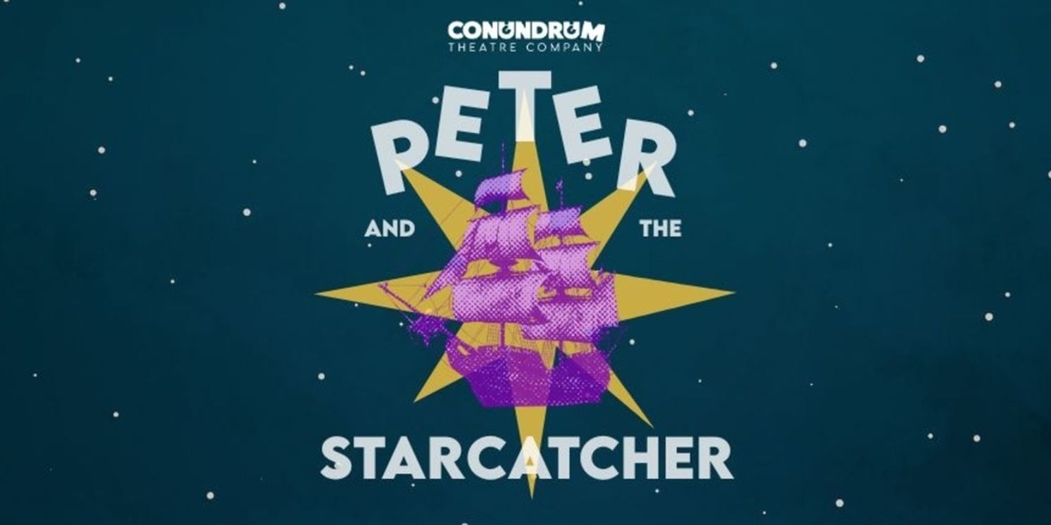 PETER AND THE STARCATCHER to be Presented at Conundrum Theatre Company  Image