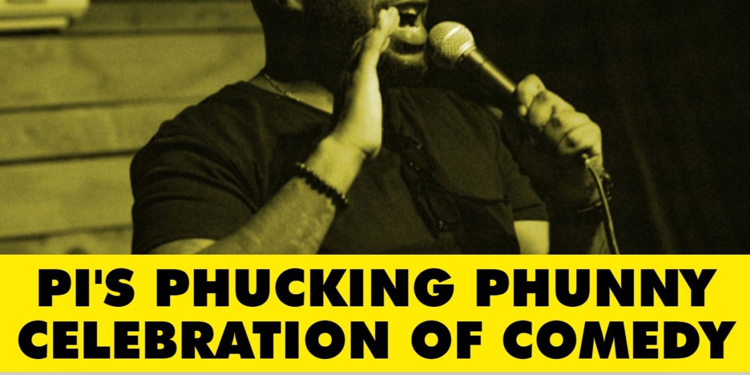 PI'S PHUCKING PHUNNY CELEBRATION OF COMEDY Comes To At Little Mountain Gallery This May  Image