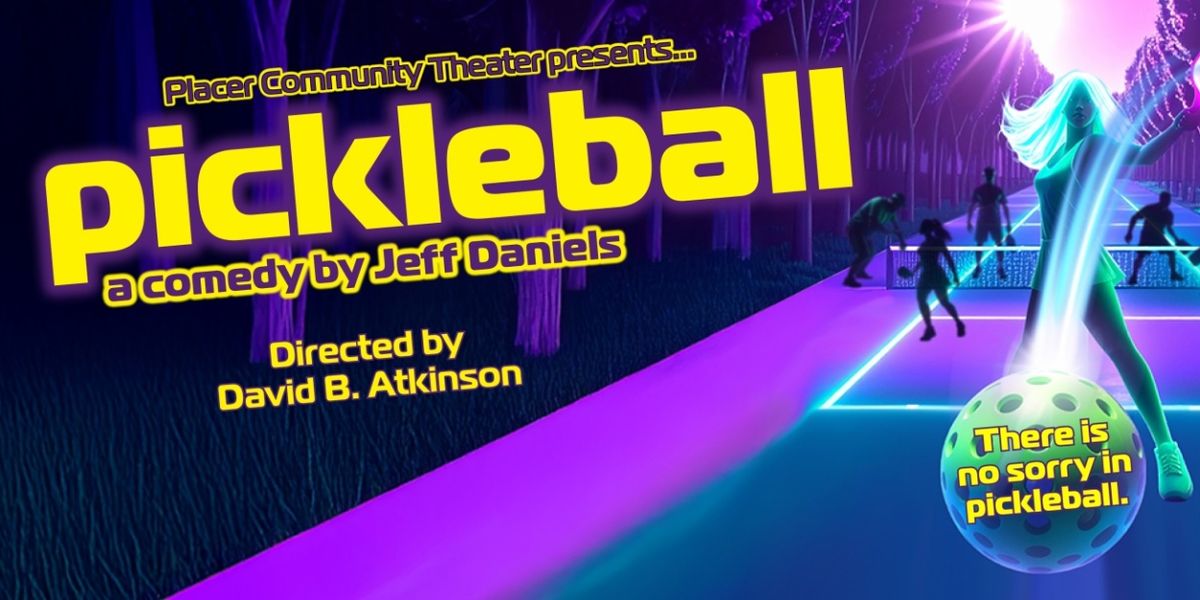 PICKLEBALL Comes To Placer Community Theater