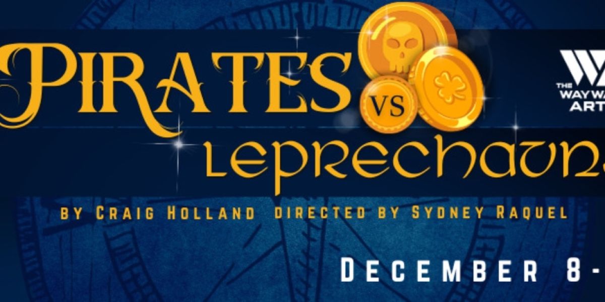PIRATES VS LEPRECHAUNS Opens At The Wayward Artist
