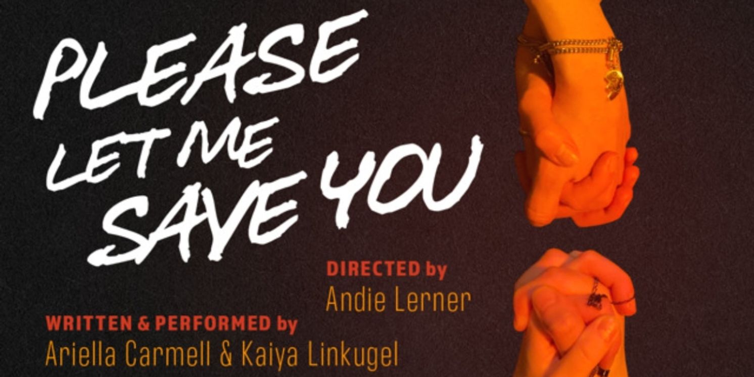 PLEASE LET ME SAVE YOU to Play NYC Fringe Festival in April  Image