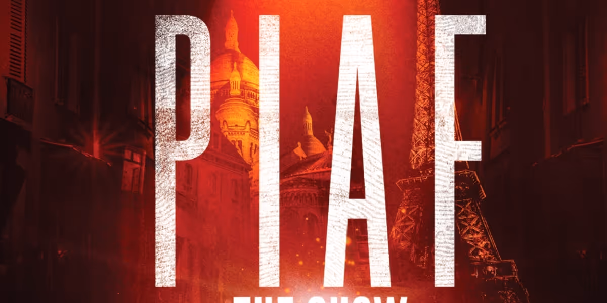 The Internationally Acclaimed French Production PIAF! To Tour Australia In 2024