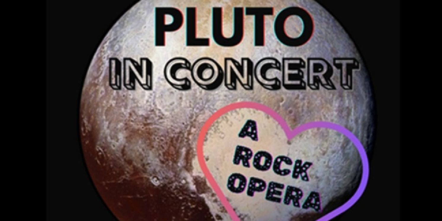 PLUTO: A ROCK OPERA Concert to be Presented At SoHo Playhouse  Image