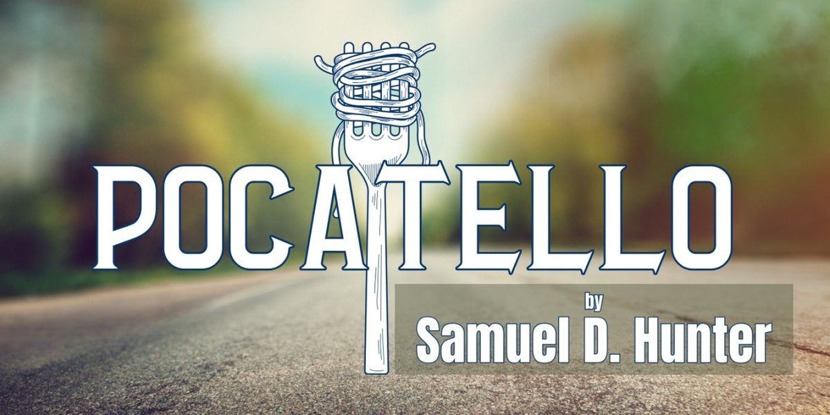 POCATELLO Comes to Connecticut Repertory Theatre