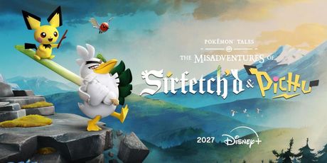 POKÉMON TALES: THE MISADVENTURES OF SIRFETCH'D & PICHU to Launch on Disney+ Photo