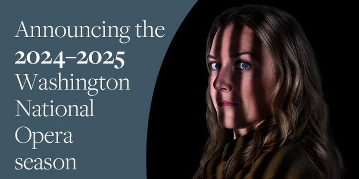 PORGY AND BESS, World Premieres & More Set for Washington National Opera 2024–2025 Season