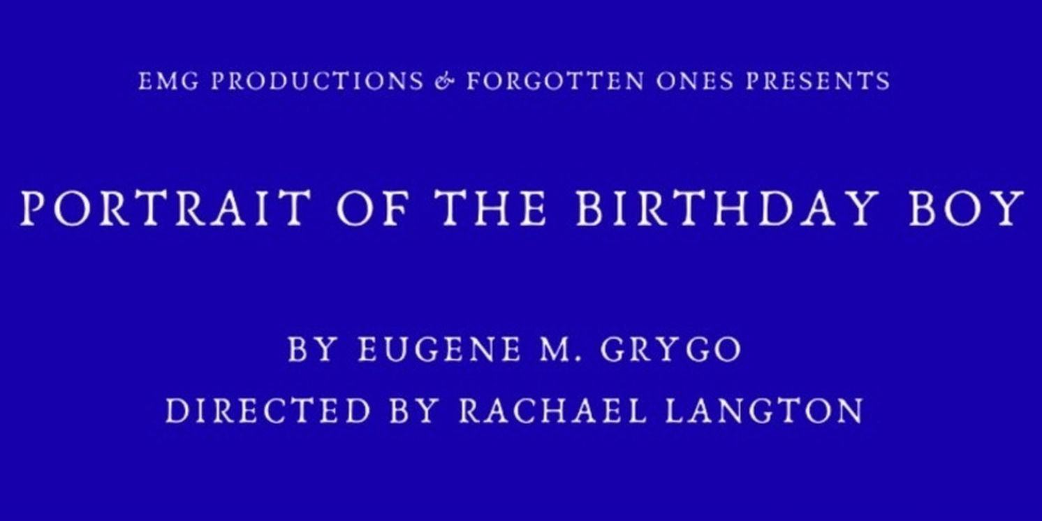 PORTRAIT OF THE BIRTHDAY BOY to Run at Spark Theatre Festival NYC  Image
