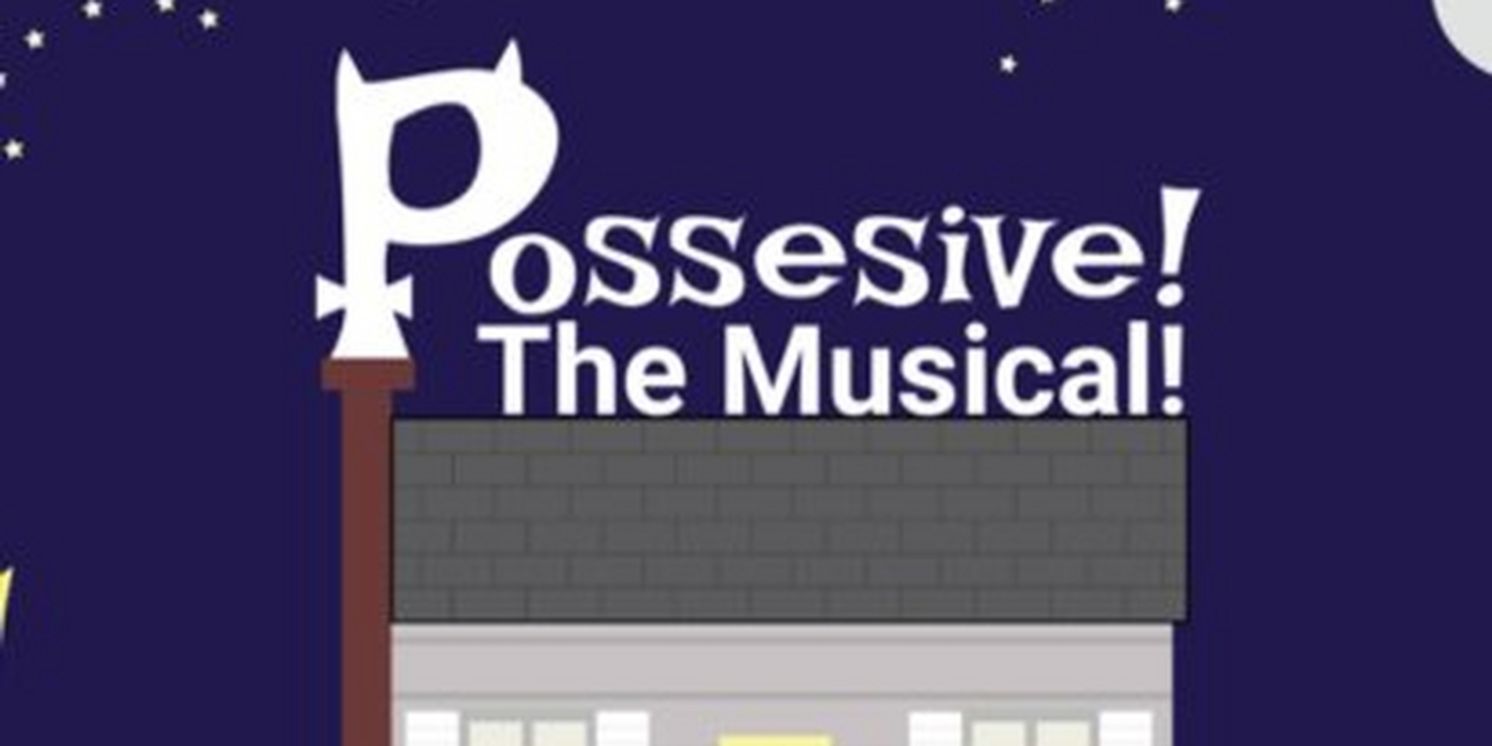 POSSESSIVE! The Musical Comes to Wasatch Theatre Company This Month  Image