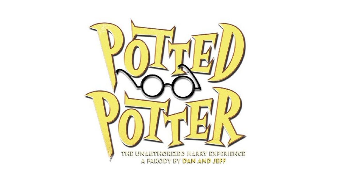POTTED POTTER- THE UNAUTHORIZED HARRY EXPERIENCE is Coming to the Jefferson Performing Arts Center