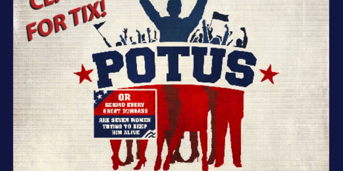 POTUS Comes to Blackfriars Theatre