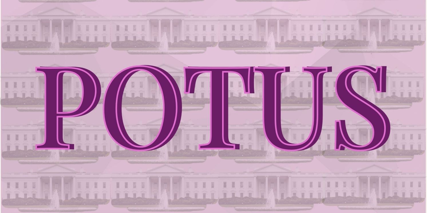 POTUS Makes its Florida Premiere This Summer  Image