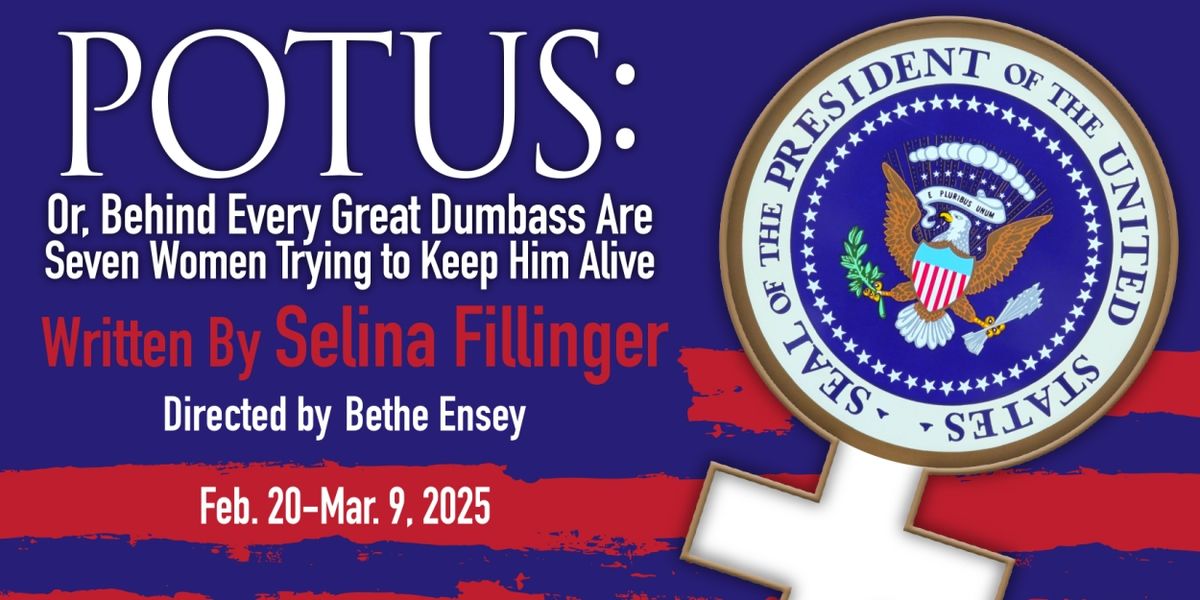 POTUS to Launch Terrific New Theatre 2025 Season
