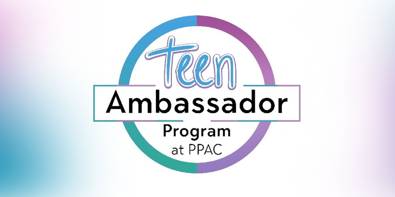 PPAC Reveals 2025-2026 Teen Ambassadors  Image