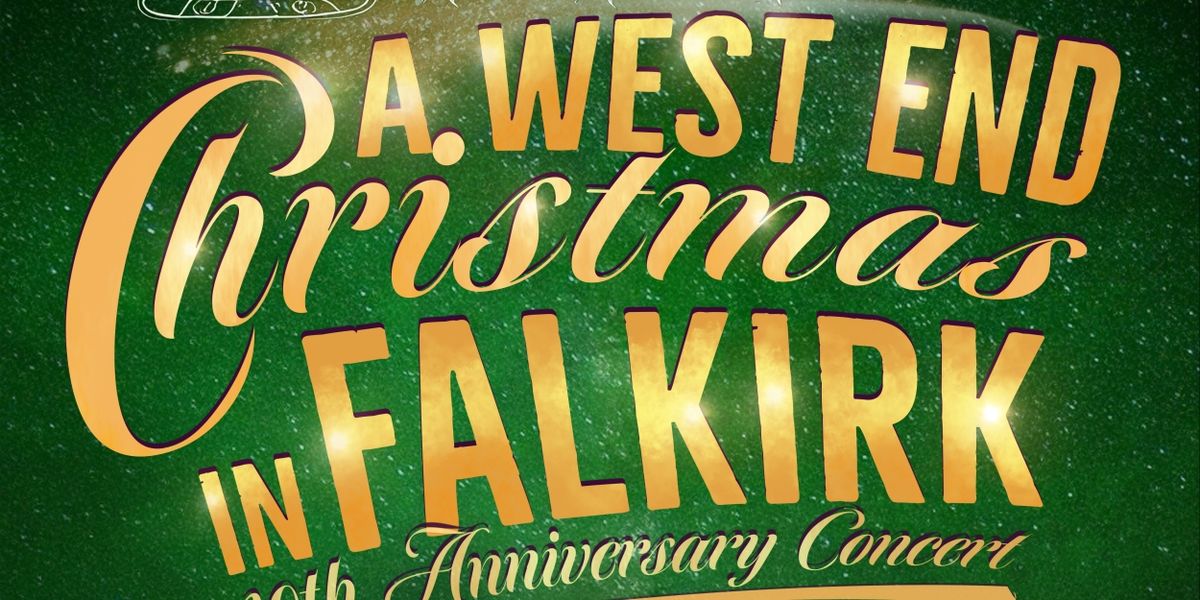 West End Stars Return to Falkirk for 10th Annual A WEST END CHRISTMAS