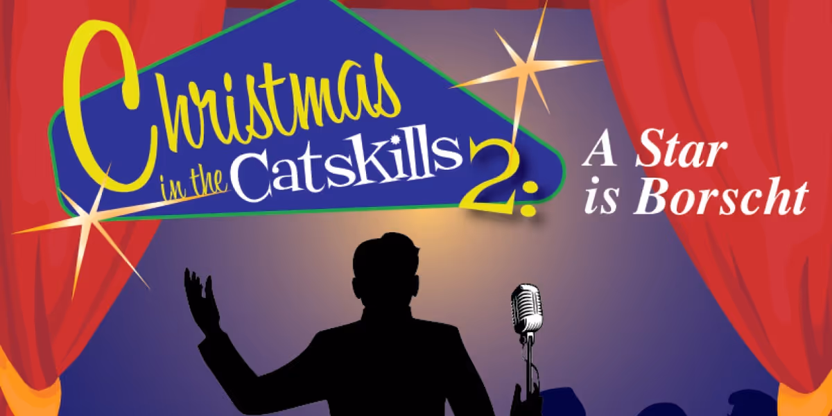 CHRISTMAS IN THE CATSKILLS 2 Announced At Act II Playhouse