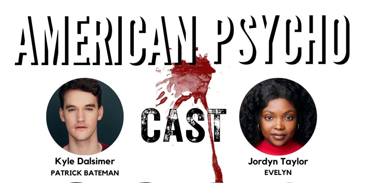 Monumental Theatre Company Announces Casting for AMERICAN PSYCHO