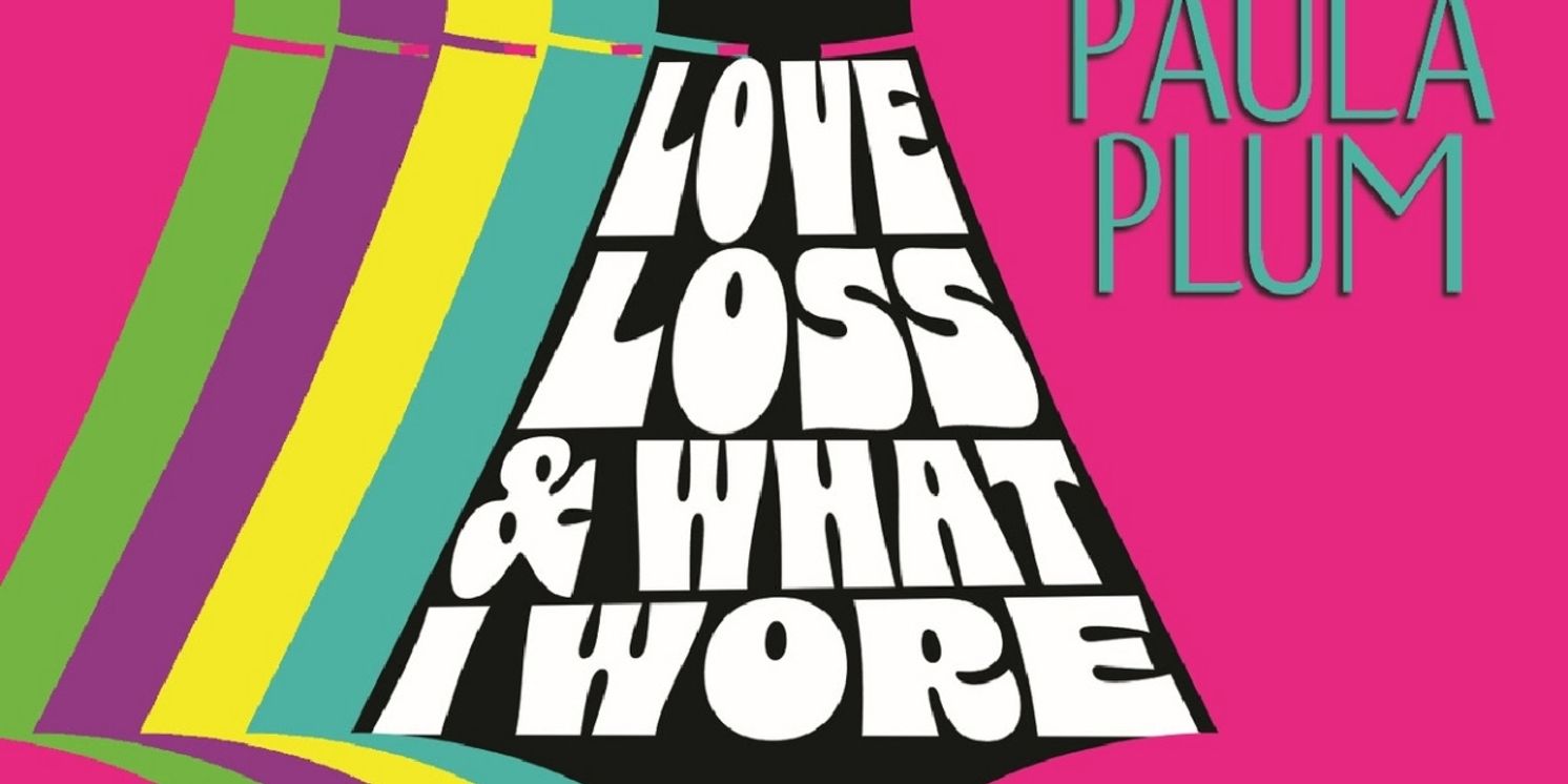 Paula Plum Directs LOVE, LOSS, AND WHAT I WORE With Hub Theatre Company Of Boston  Image