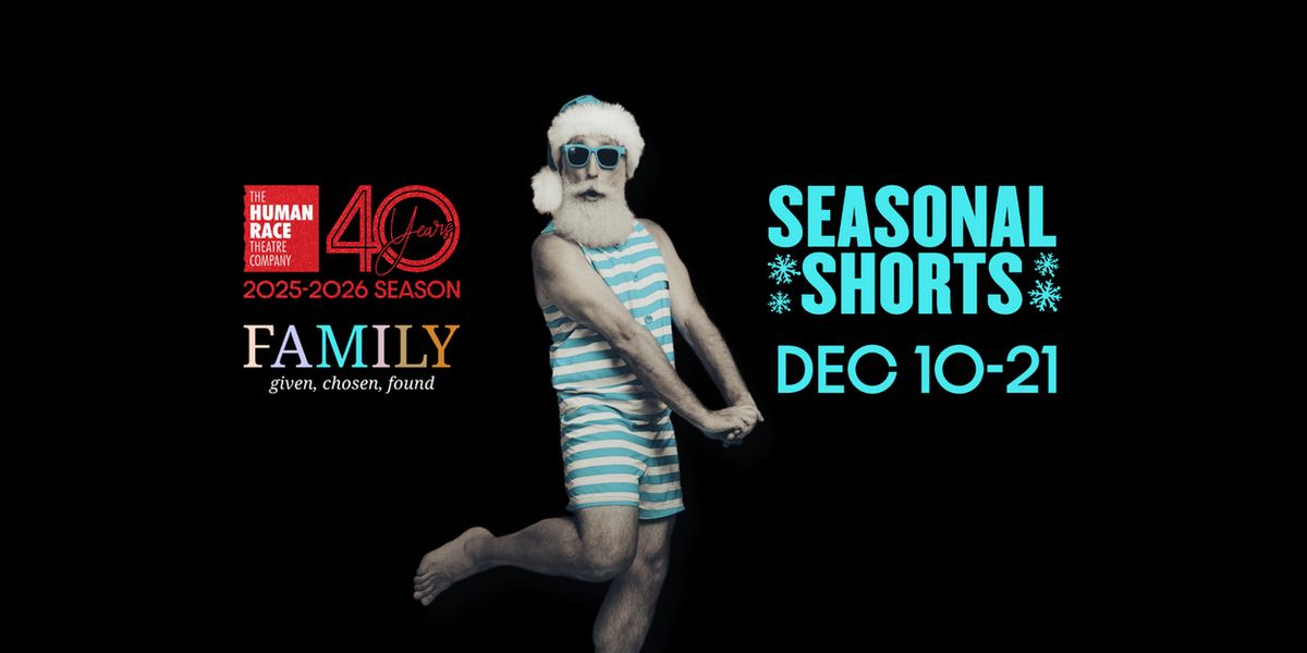 The Human Race Theatre Company To Present SEASONAL SHORTS, A NEW HOLIDAY COMEDY FESTIVAL