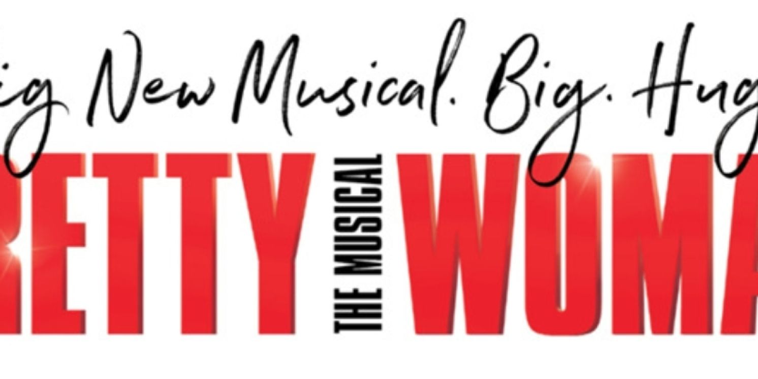 PRETTY WOMAN THE MUSICAL Comes To E.J. Thomas Hall In October  Image