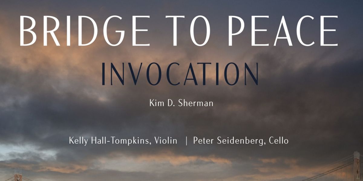 PREformances Chamber Music Collaborative to Release BRIDGE TO PEACE: INVOCATION