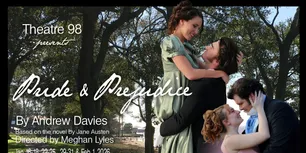 PRIDE AND PREJUDICE To Open At Theatre 98 This Month