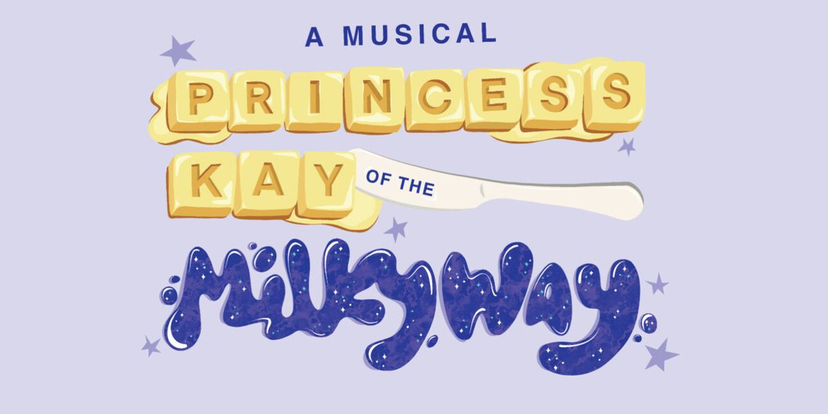 PRINCESS KAY OF THE MILKYWAY Announces Casting At Children’s Theatre Company