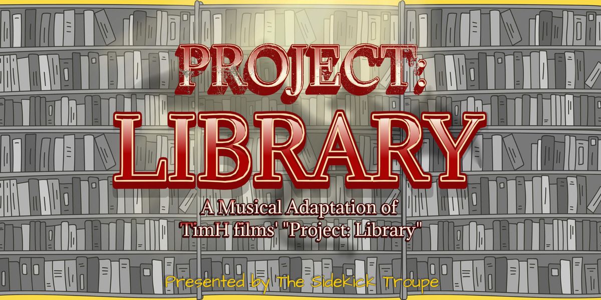 PROJECT: LIBRARY Musical to Open Off-Off Broadway With The Sidekick Troupe