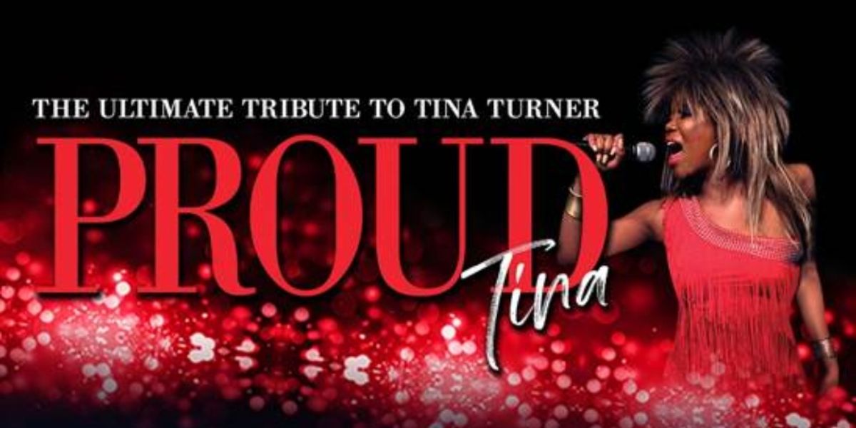 PROUD TINA: The Ultimate Tribute To Tina Turner Is Coming To The UIS Performing Arts Center In September